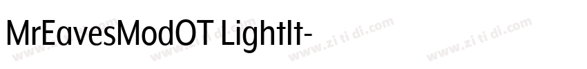 MrEavesModOT LightIt字体转换 MrEavesModOT LightIt字体转换